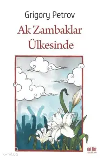 Ak Zambaklar Ülkesinde