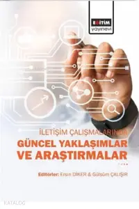 İletişim Çalışmalarında Güncel Yaklaşımlar ve Araştırmalar