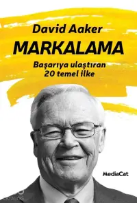 Markalama; Başarıya Ulaştıran 20 Temel İlke