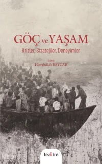 Göç ve Yaşam - Krizler, Stratejiler, Deneyimler