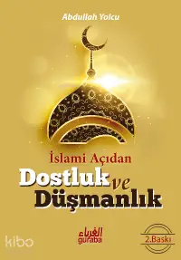 İslami Açıdan Dostluk ve Düşmanlık