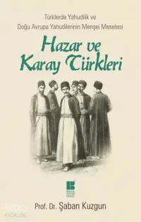 Hazar ve Karay Türkleri; Türklerde Yahudilik ve Doğu Avrupa Yahudilerinin Menşei Meselesi