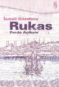 Rukas; Perde Açılıyor