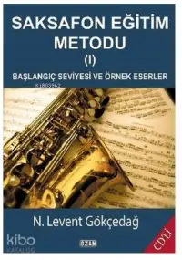 Saksafon Eğitim Metodu - 1; Başlangıç Seviyesi ve Örnek Eserler