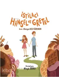 İstilacı Hansel ve Gretel