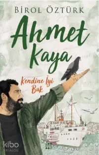 Ahmet Kaya ;Kendine İyi Bak