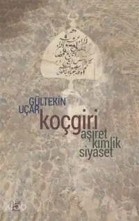 Koçgiri; Aşiret, Kimlik, Siyaset