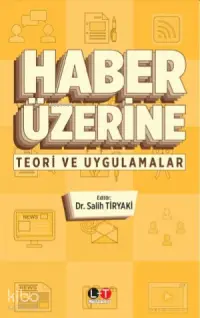 Haber Üzerine; Teori ve Uygulamalar