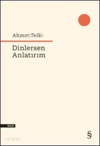 Dinlersen Anlatırım