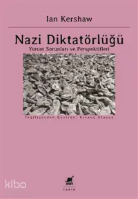 Nazi Diktatörlüğü; Yorum Sorunları ve Perspektifleri