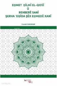 Ehmet Hilmi El - Qoxi Ü Rehbere Sani Şerha Eqida Şex Ehmede Xani