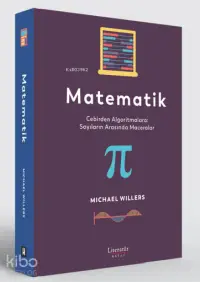 Matematik;Cebirden Algoritmalara: Sayıların Arasında Maceralar