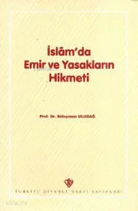 İslâm'da Emir ve Yasakların Hikmeti