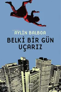 Belki Bir Gün Uçarız