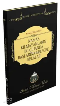 Namaz Kılmayanların İki Cihanda Başlarına Gelecek Belalar