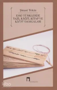 Eski Türklerde Yazı Kağıt Kitap ve Kağıt Damgaları