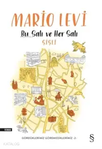 Bu Salı ve Her Salı - Şişli; Gördüklerimiz Göremediklerimiz 2