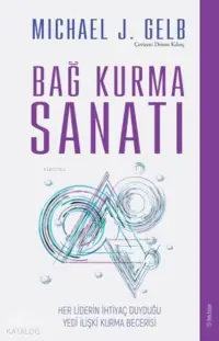 Bağ Kurma Sanatı;Her Liderin İhtiyaç Duyduğu Yedi İlişki Kurma Becerisi