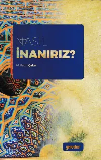 Nasıl İnanırız?