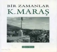 Bir Zamanlar Kahramanmaraş