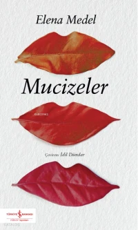  Mucizeler | Elena Medel | Türkiye İş Bankası Kültür Yayınları | 9786254293771 | 