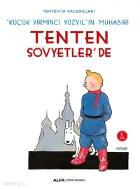 Tenten'in Maceraları - Tenten Sovyetler'de; Küçük Yirminci Yüzyıl'ın Muhabiri