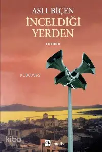 İnceldiği Yerden