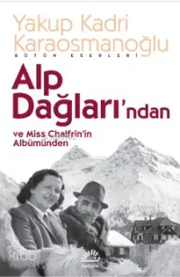 Alp Dağları'ndan ve Miss Chalfrin'in Albümünden