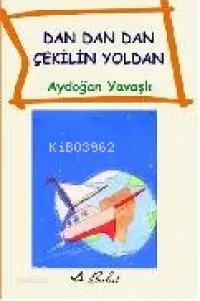 Dan Dan Dan Çekilin Yoldan