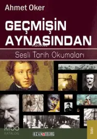 Geçmişin Aynasından; Sesli Tarih Okumaları