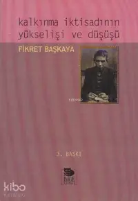 Kalkınma İktisadının Yükselişi ve Düşüşü