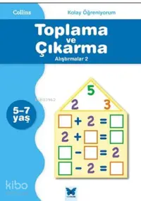 Collins Kolay Öğreniyorum - Toplama ve Çıkarma Alıştırmalar 2 (5-7 Yaş); Kolay Öğreniyorum