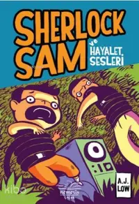 Sherlock Sam ve Hayalet Sesleri (Ciltli)