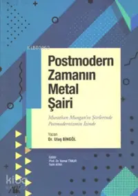 Postmodern Zamanın Metal Şairi