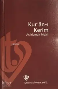 Kur'an-ı Kerim ve Açıklamalı Meali