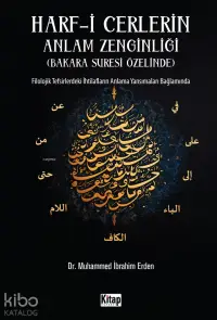 Harf-i Cerlerin Anlam Zenginliği ( Bakara Suresi Özelinde );Filolojik Tefsirdeki İhtilafların Anlama Yansımaları Bağlamında