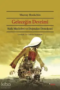 Geleceğin Devrimi; Halk Meclisleri ve Doğrudan Demokrasi