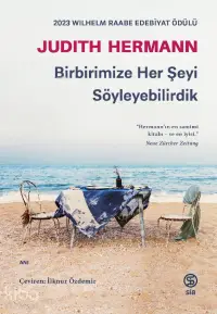 Birbirimize Her Şeyi Söyleyebilirdik