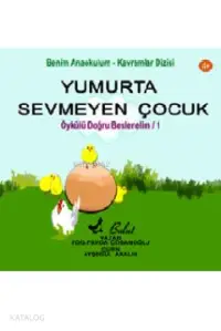 Yumurta Sevmeyen Çocuk; Doğru Beslenelim 1