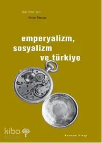 Emperyalizm, Sosyalizm ve Türkiye