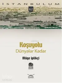 Koşuyolu; Dünyalar Kadar