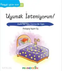 Uyumak İstemiyorum!