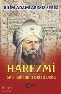 Harezmi; Sıfır Rakamını Bulan Deha