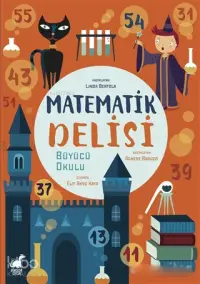 Matematik Delisi; Büyücü Okulu