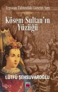 Kösem Sultan'ın Yüzüğü