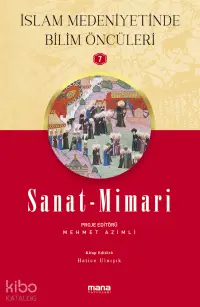 Sanat - Mimari - İslam Medeniyetinde Bilim Öncüleri 7