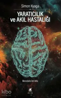 Yaratıcılık ve Akıl Hastalığı