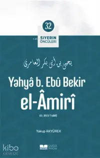 Yahya B Ebu Bekir el Amiri; Siyerin Öncüleri 32