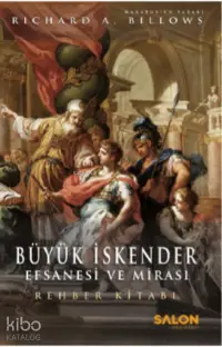 Büyük İskender : Efsanesi ve Mirası