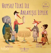 Huysuz Tilki İle Anlayışlı Leylek